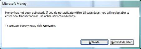 Money has not been activated. If you do not activate within 15 days, you will not be able to enter new transactions of use online services in Money. To activate now, click Activate.
